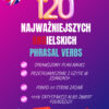 120 Najważniejszych Phrasal Verbs